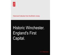 Historic Winchester. England's First Capital.