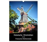 Historic windmills on the Frisian Mill Road/Birthday planner UK-Version (Wall Calendar 2026 DIN A3 Portrait), CALVENDO 12 Month Wall Calendar