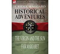 Historical Adventures: 2-The Virgin and the Sun & Fair Margaret (Hardb