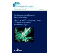 Historical and Contemporary Issues of Democracy, Person and Human Rights (41) (Ius, Lex Et Res Publica)