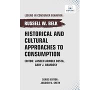 Historical and Cultural App roaches to Consumption (Legend in Consumer Behavior)