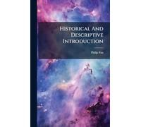 Historical And Descriptive Introduction