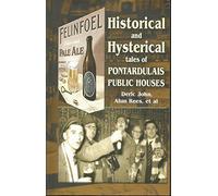 Historical and Hysterical - Tales of Pontardulais Public Houses