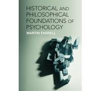 Historical and Philosophical Foundations of Psychology