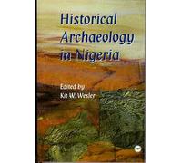 HISTORICAL ARCHAEOLOGY IN NIGERIA