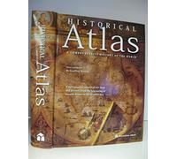 Historical Atlas: A Comprehensive History of the World