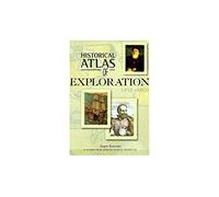 Historical Atlas of Exploration 1492-1600 (Historical Atlas Series)