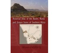 Historical Atlas of the Baster, Nama and Griqua States of Southern Africa