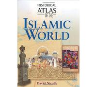 Historical Atlas of the Rise of Islam