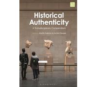 Historical Authenticity: A Transdisciplinary Compendium