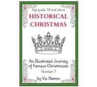 Historical Christmas (An Illustrated History): 7 (An Illustrated Journey)
