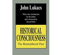 Historical Consciousness: The Remembered Past (Contemporary Austrian Studies)