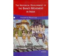 Historical Development of the Bhakti Movement in India: Theory & Practice