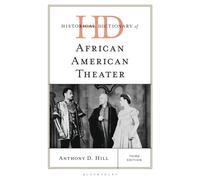 Historical Dictionary of African American Theater