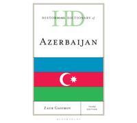 Historical Dictionary of Azerbaijan