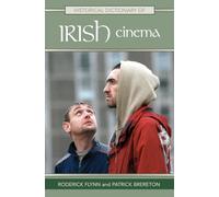 Historical Dictionary of Irish Cinema (Historical Dictionaries of Literature and the Arts)