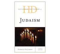 Historical Dictionary of Judaism, Fourth Edition (Historical Dictionaries of Religions, Philosophies, and Movements Series)