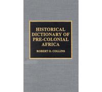Historical Dictionary of Pre-colonial Africa
