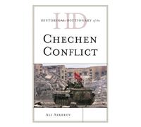 Historical Dictionary of the Chechen Conflict