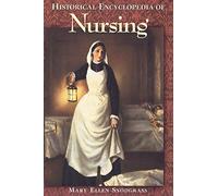 Historical Encyclopedia of Nursing