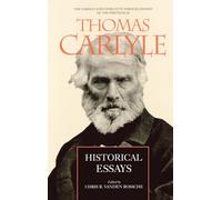 Historical Essays: Volume 3 (The Norman and Charlotte Strouse Edition of the Writings of Thomas Carlyle)