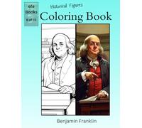 Historical Figures Coloring Book Series: Benjamin Franklin