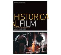 Historical Film: A Critical Introduction (Film Genres)