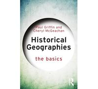 Historical Geographies: The Basics
