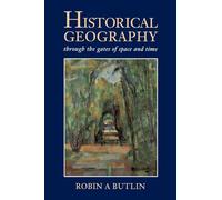 Historical Geography (A Hodder Arnold Publication)