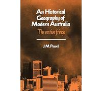 Historical Geography Mod Australia: The Restive Fringe: 11 (Cambridge Studies in Historical Geography, Series Number 11)