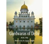 Historical Gurdwaras Of Delhi