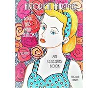 Historical Hairstyles Mini Coloring Book: Black And White Edition