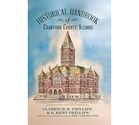 Historical Handbook of Crawford County, Illinois