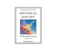 Historical January (An Illustrated Journey Number 101): History