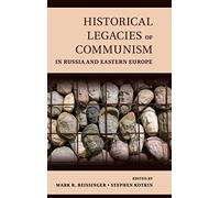 Historical Legacies of Communism in Russia and Eastern Europe