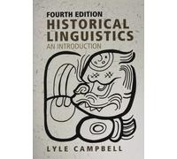 Historical Linguistics: An Introduction by Lyle Campbell (PB 2020)