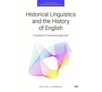 Historical Linguistics and the History of English : A Systemic Functional Approach