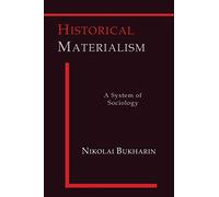 Historical Materialism: A System of Sociology