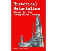 Historical Materialism: Essays for the Twenty-First Century