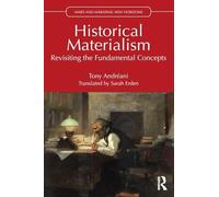 Historical Materialism: Revisiting the Fundamental Concepts (Marx and Marxisms)