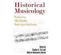 [(Historical Musicology: Sources, Methods, Interpretations)] [Author: Stephen A. Crist] published on (November, 2008)