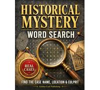 Historical Mystery Word Search: Detective Puzzles, Logic & Deduction Brain Games for Adults - Solve 50 Real Historical Cases, Uncover Hidden Evidence, Clues, Locations & Culprits