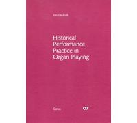 Historical Performance Practice in Organ Playing: Part 1. Baroque and Classical Era