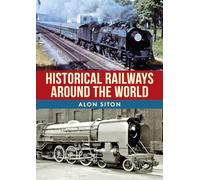 Historical Railways Around the World