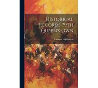 Historical Records 79Th Queen's Own