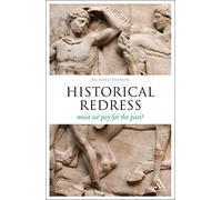 Historical Redress: Must We Pay for What We Did?: Must We Pay for the Past? (Think Now)