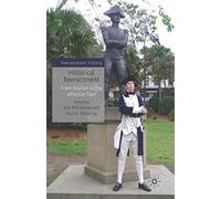 Historical Reenactment: From Realism to the Affective Turn (Re-Enactment History)