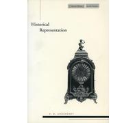 Historical Representation: F.R. Ankersmit (Cultural Memory in the Present)