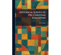 Historical Survey of Pre-Christian Education