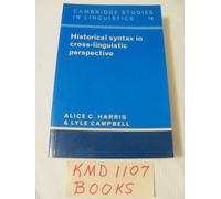 Historical Syntax in Cross-Linguistic Perspective: 74 (Cambridge Studies in Linguistics, Series Number 74)